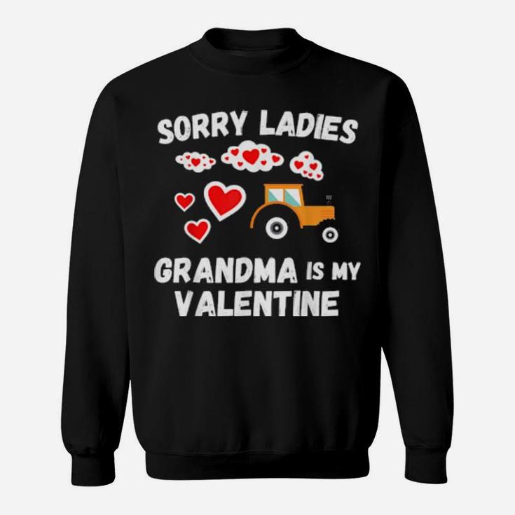 Sorry Ladies Grandma Is My Valentine Day Boys Tractor Sweatshirt