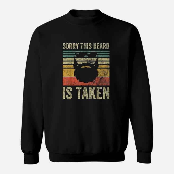 Sorry This Beard Is Taken Funny Valentines Day Gift Sweatshirt