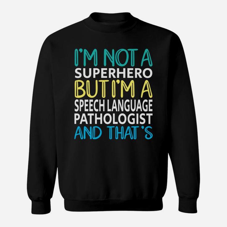 Speech Language Pathologist Superhero Slp Speech Therapy Sweatshirt Sweatshirt