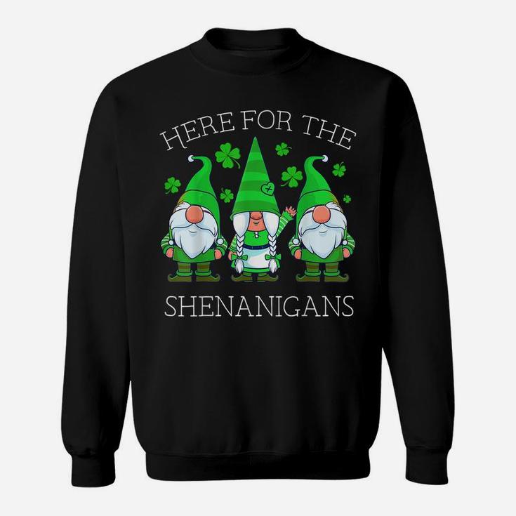 St Patricks Day Gnome Shamrock Here For The Shenanigans Gift Sweatshirt