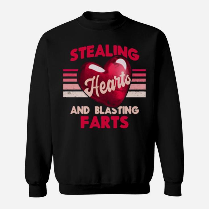 Stealing Hearts And Blasting Farts Valentines Day Sweatshirt