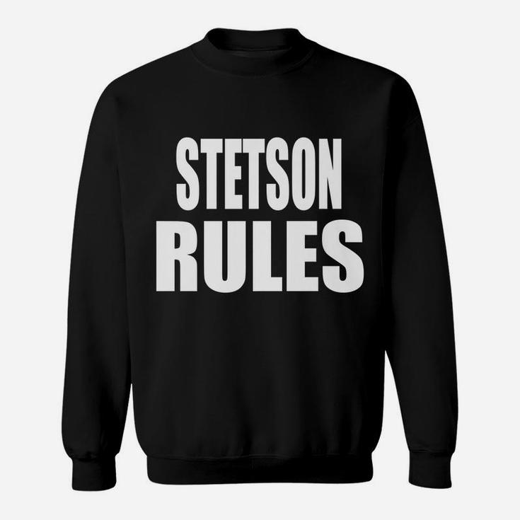 Stetson Rules Son Daughter Boy Girl Baby Name Sweatshirt