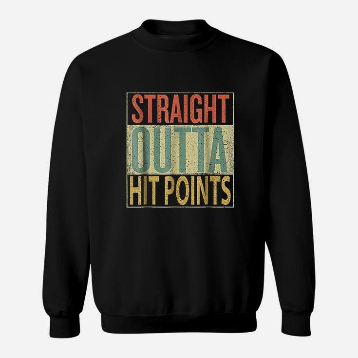 Straight Outta Hit Points Funny Sweatshirt
