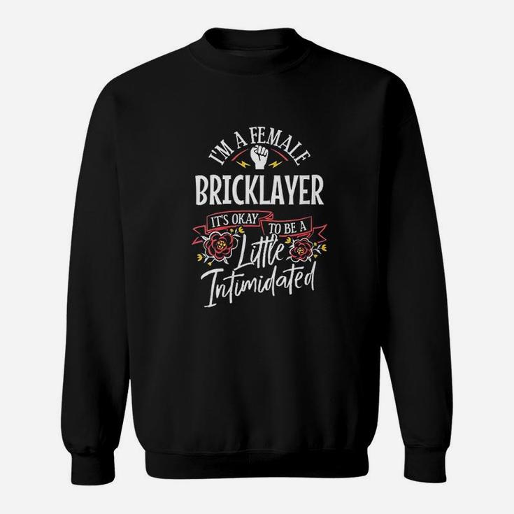 Strong Woman Bricklayer Funny Birthday Gift Idea Sweatshirt