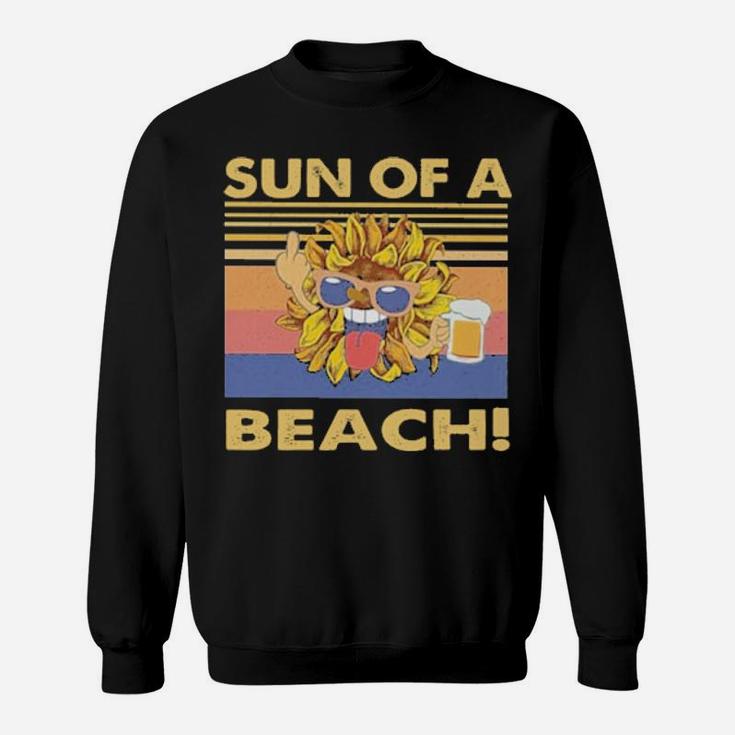 Sun Of A Beach Sweatshirt