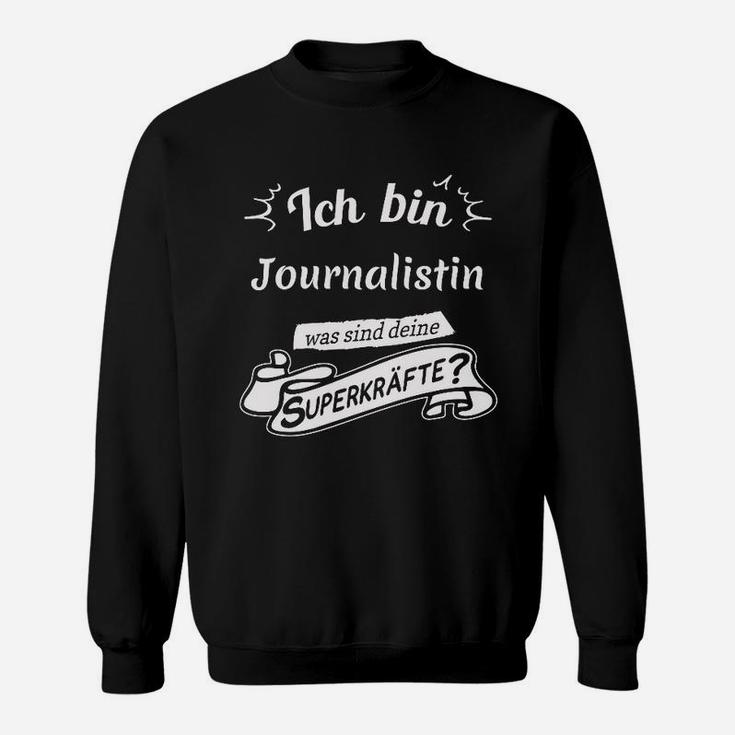 Superkräfte Journalistin Sweatshirt