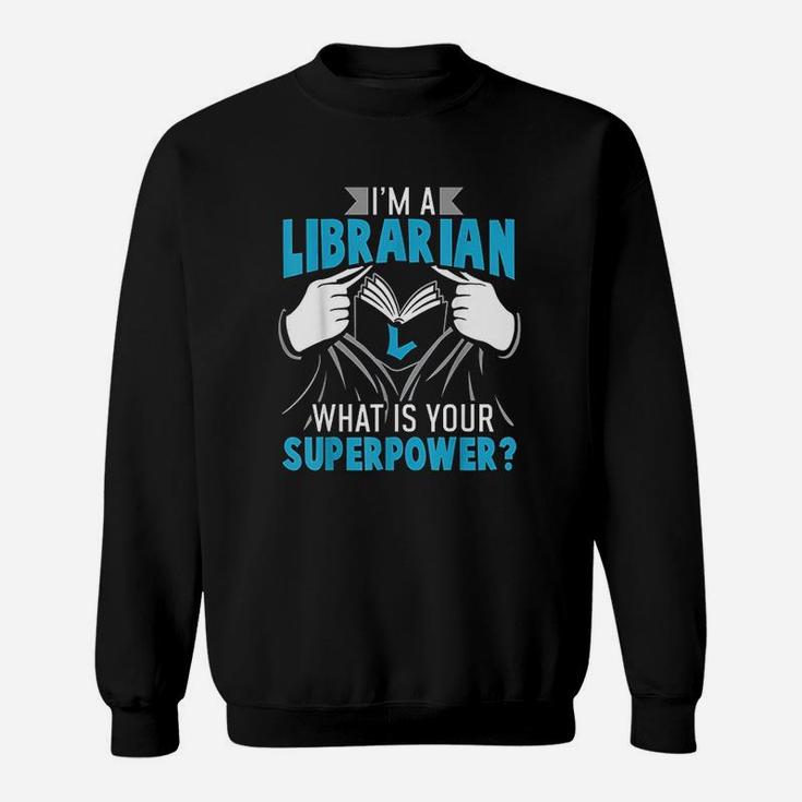 Superpower Librarian Sweatshirt