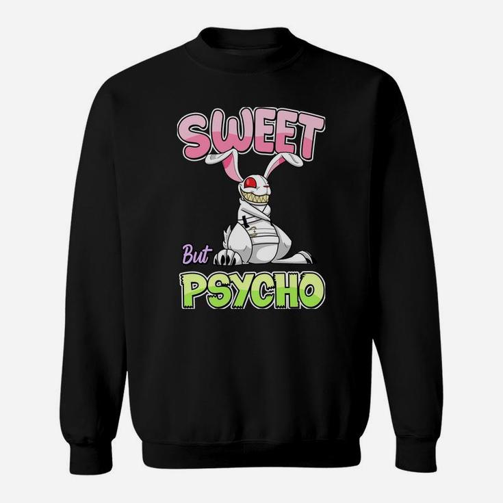 Sweet But Psycho Shirt Bunny Creepy Gothic Rabbit Funny Sweatshirt Sweatshirt