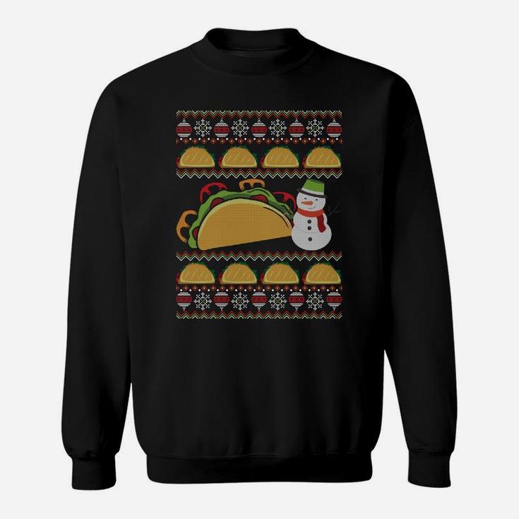 Taco Ugly Christmas Taco Lover Holiday Snowman Xmas Gift Sweatshirt Sweatshirt