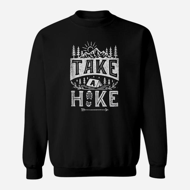 Take A Hike Outdoor Funny Hiking Mountain Hiker Vintage Gift Sweatshirt