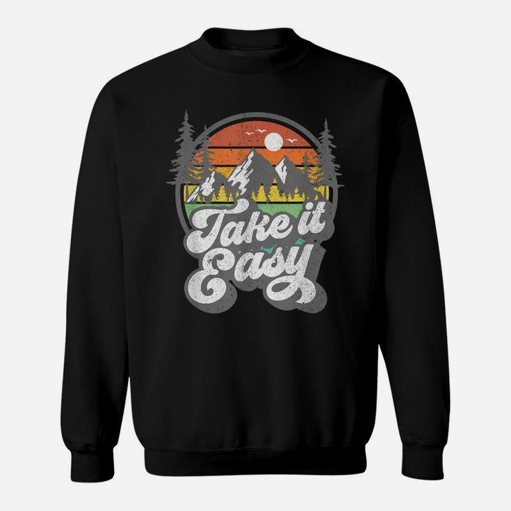 Take It Easy Retro Camping Hiking Camper Outdoor Hiker Gift Sweatshirt