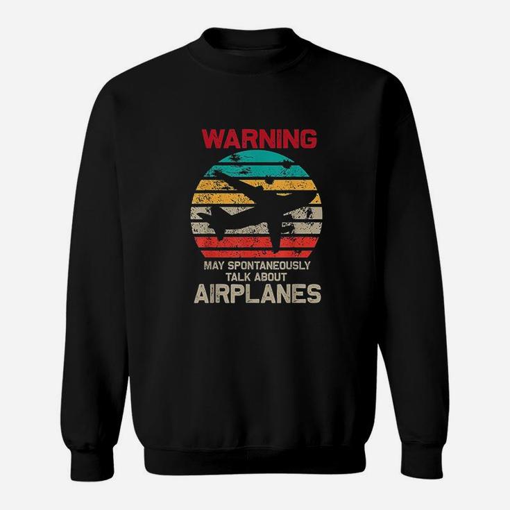 Talk About Airplanes Pilot And Aviation Sweatshirt