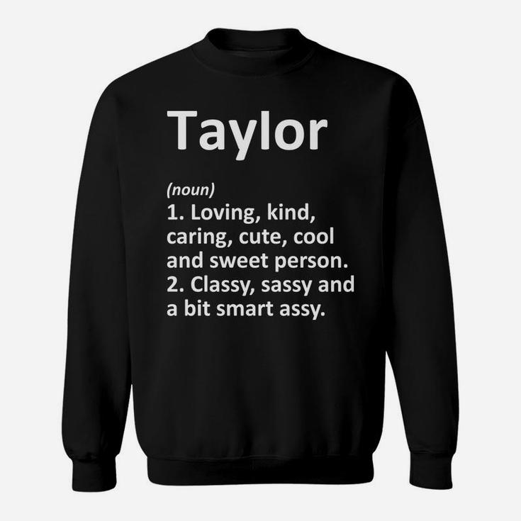 Taylor Definition Personalized Name Funny Birthday Gift Idea Sweatshirt