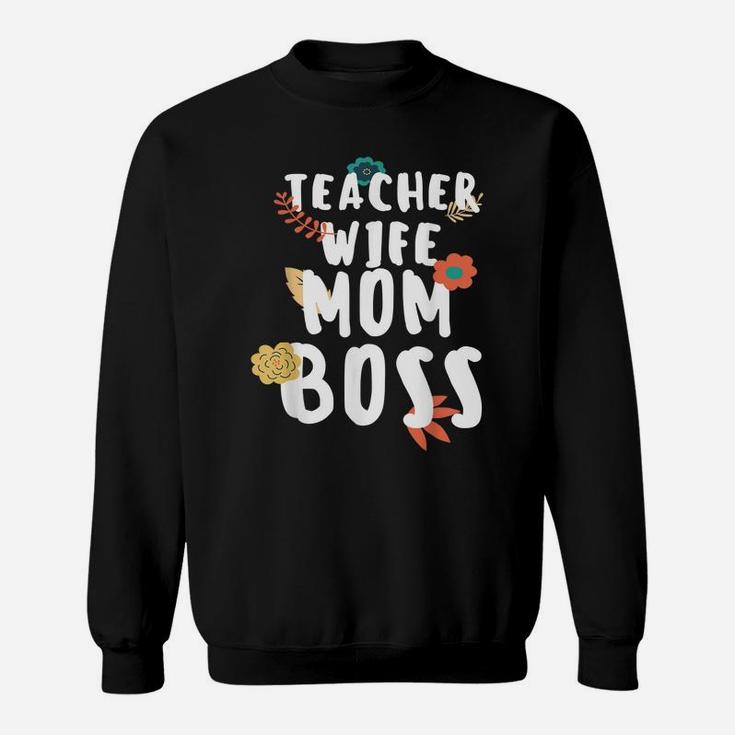 Teacher Wife Mom Boss Spring Flower Retro Vintage Mother Day Sweatshirt