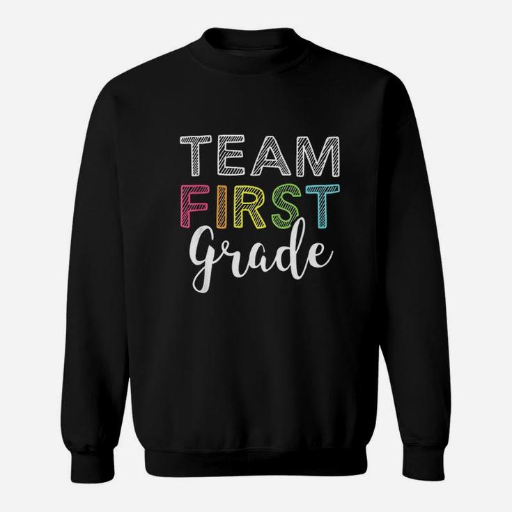 Team 1St First Grade Teacher Back To School Top Sweatshirt