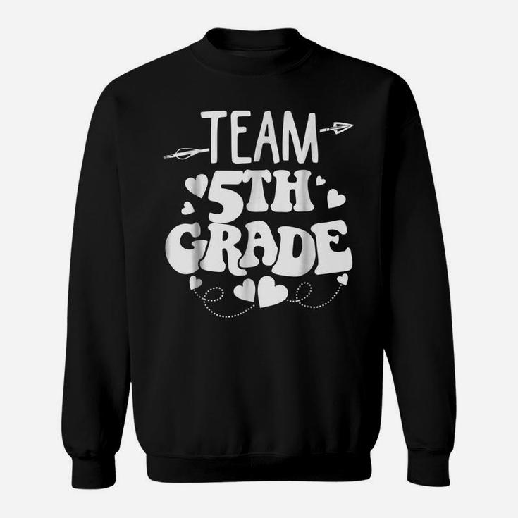 Team 5Th Fifth Grade Teacher Back To School  Gifts Sweatshirt