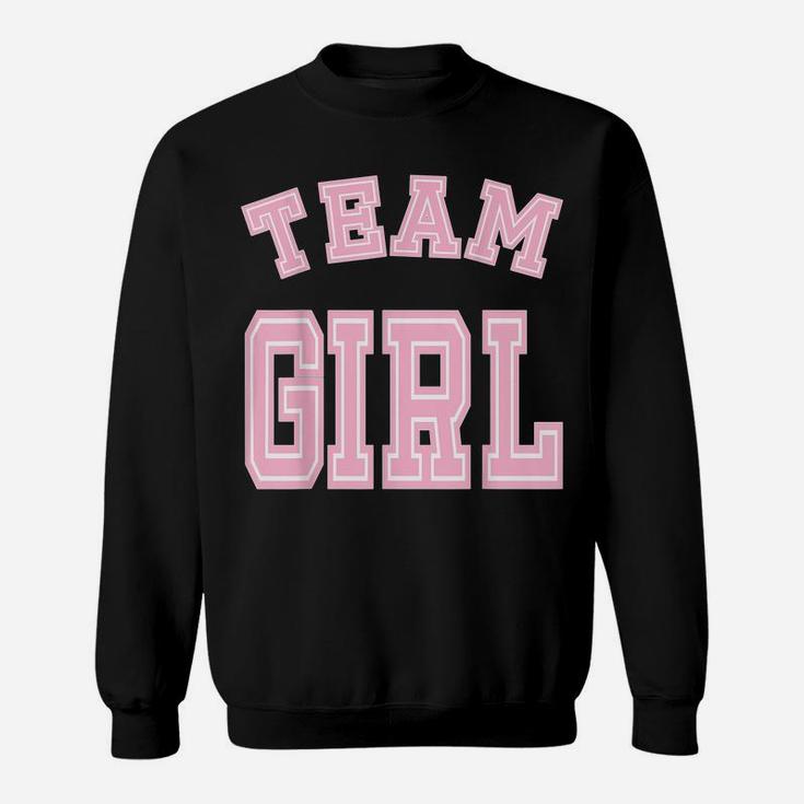 Team Girl Baby Shower Gender Reveal Party Cute Funny Pink Sweatshirt