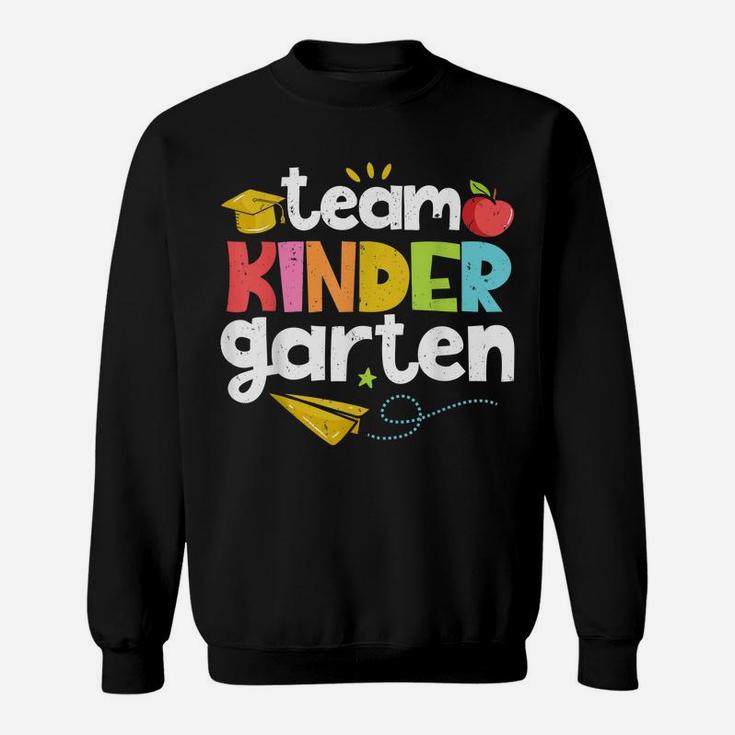 Team Kindergarten Teacher Student Funny Back To School Gifts Sweatshirt