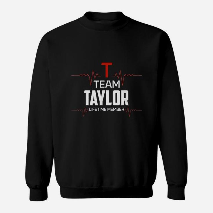 Team Taylor Lifetime Member Surname Last Name Sweatshirt