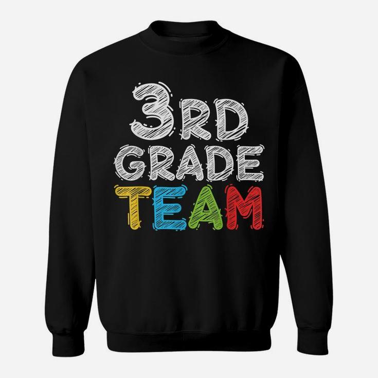 Team Third Grade  Teacher 3Rd Grade Back To School Sweatshirt