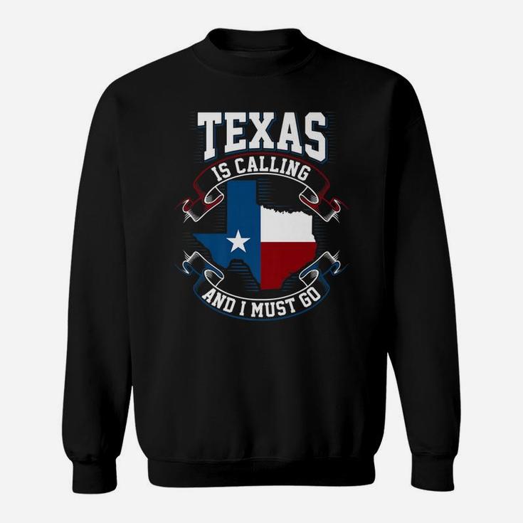 Texas Is Calling Premium T-Shirt Sweatshirt