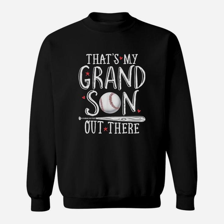 That Is My Grandson Out There Baseball Sweatshirt