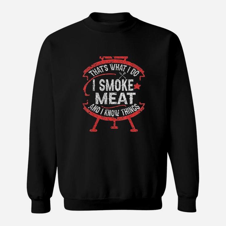 That's What I Do I Meat And I Know Things Bbq Sweatshirt