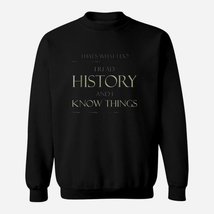 That's What I Do I Read History Sweatshirt