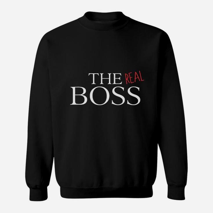 The Boss The Real Boss Matching Family Sweatshirt