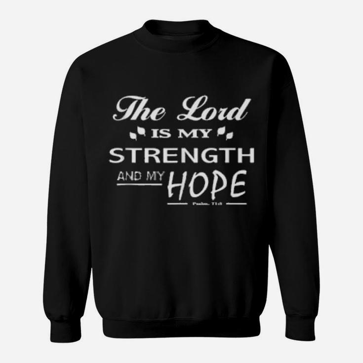 The Lord Is My Strength Cute Christian Sweatshirt