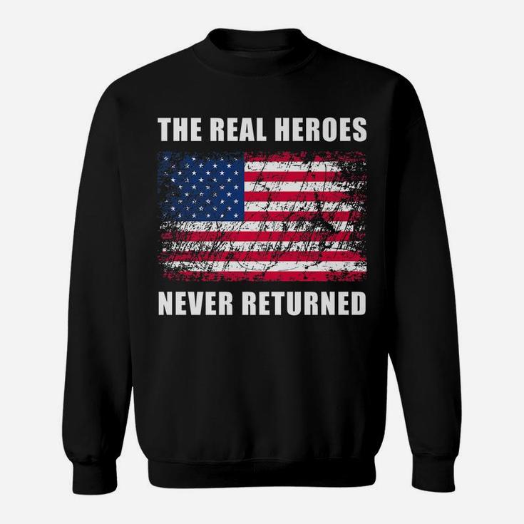 The Real Heroes Never Returned Grunge Effect American Flag Sweatshirt