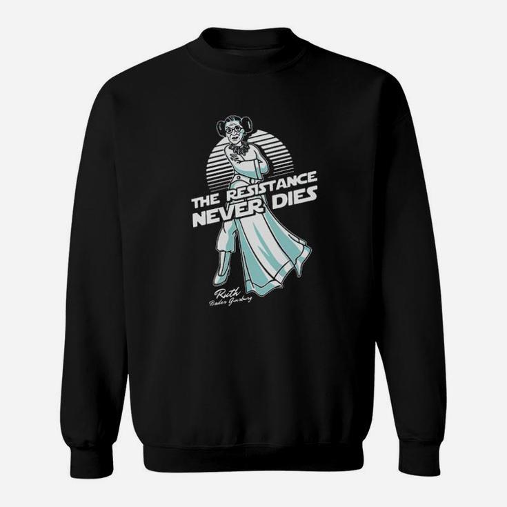 The Resistance Never Dies Sweatshirt
