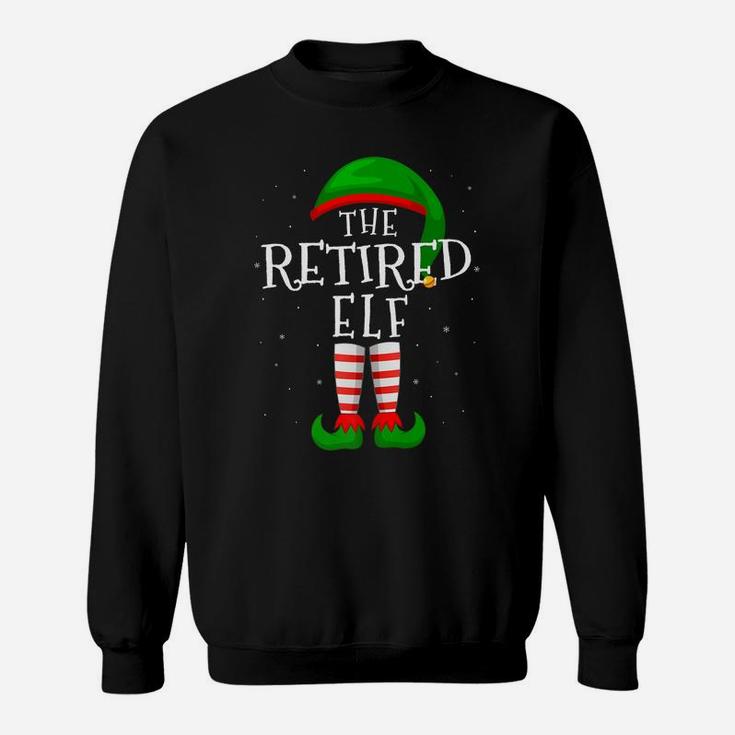 The Retired Elf Funny Matching Family Group Christmas Gift Sweatshirt