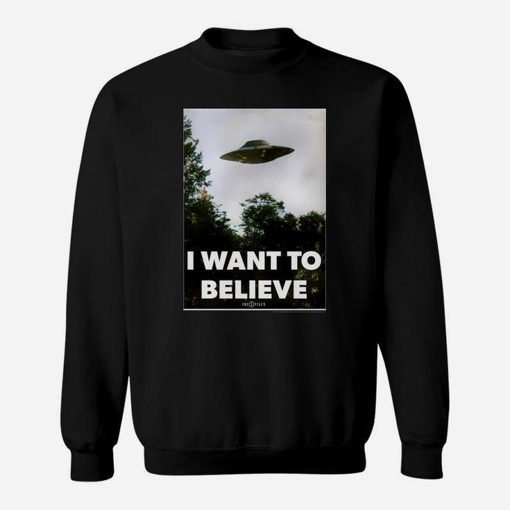 The X-Files I Want To Believe Ufo Poster Sweatshirt