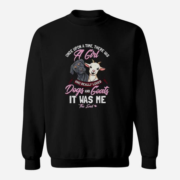 There Was A Girl Who Loved Dogs And Goats Sweatshirt