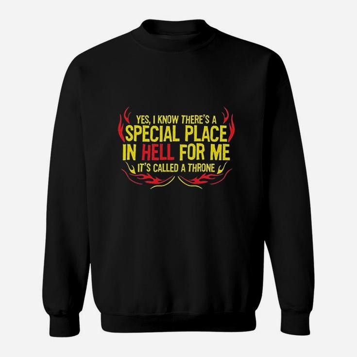 Theres A Special Place In Hell Sweatshirt