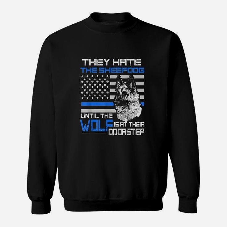 They Hate Sheepdog American Police Blue Line Sweatshirt