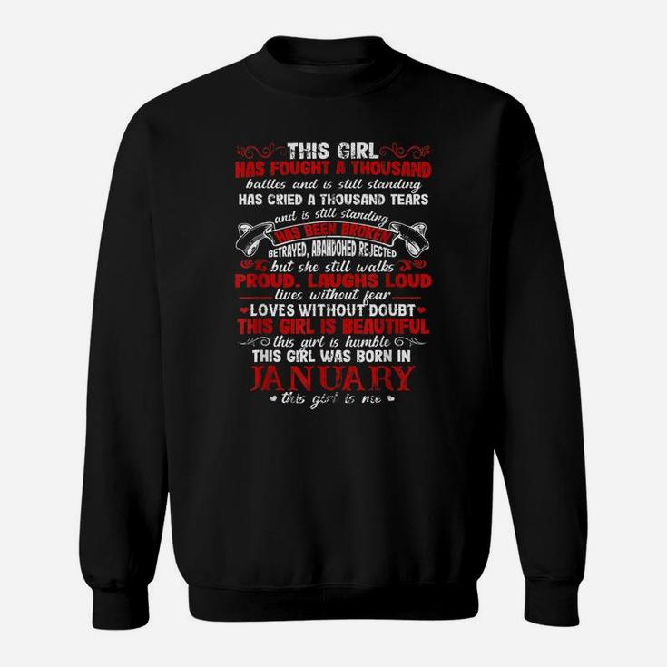 This Girl Has Fought A Thousand Battles Was Born In January Sweatshirt