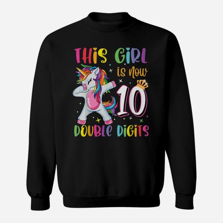 This Girl Is Now 10 Double Digits 10Th Birthday Unicorn Sweatshirt