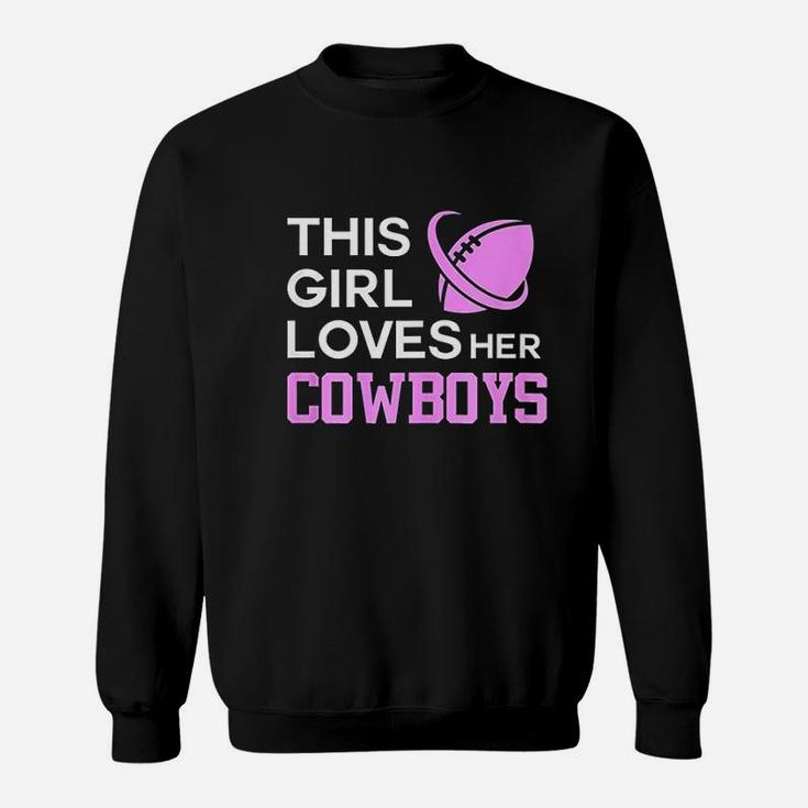 This Girl Loves Her Cowboys Sweatshirt