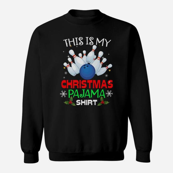 This Is My Christmas Bowling Pajama Gift For Boys Men Womens Sweatshirt
