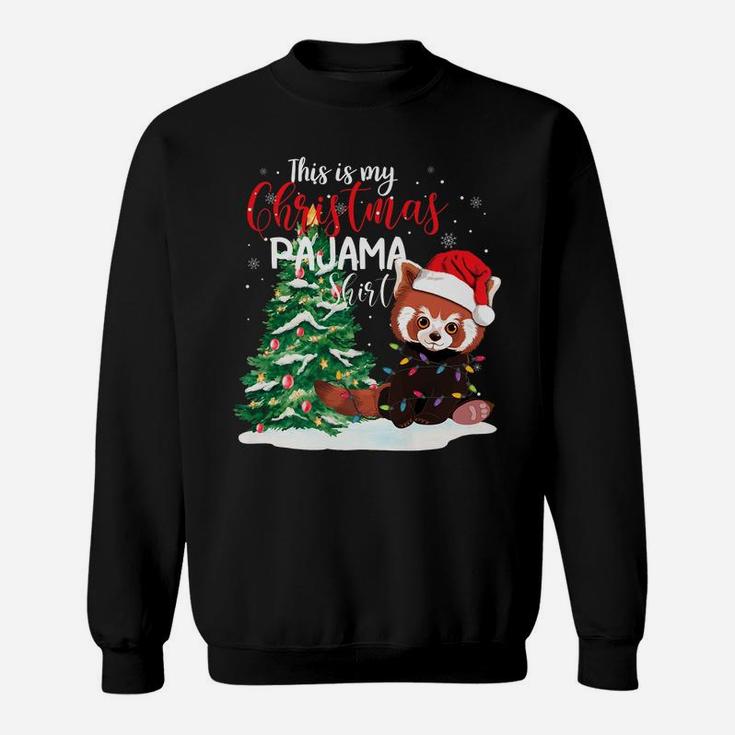 This Is My Christmas Pajama Shirt Red Panda Christmas Gift Sweatshirt