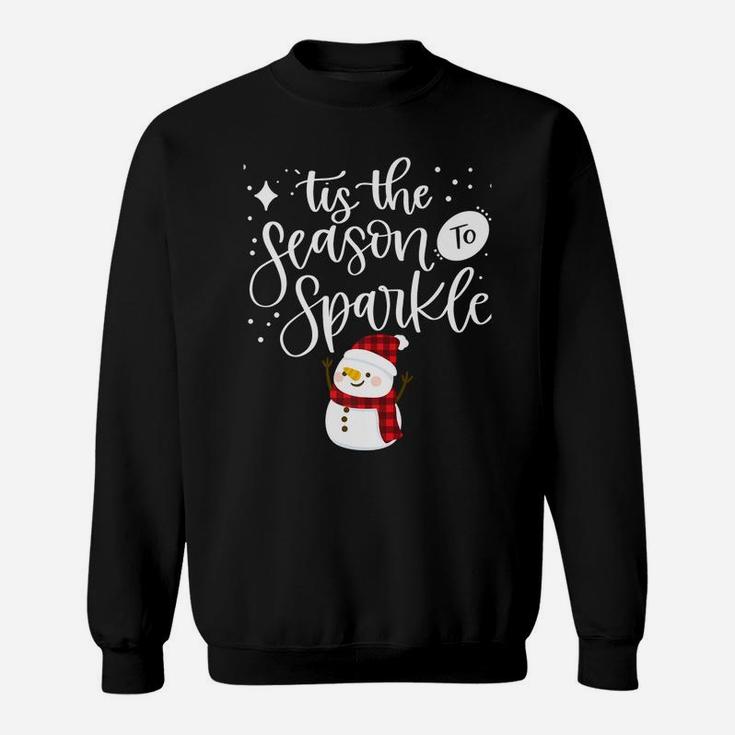 Tis The Season To Sparkle Winter Christmas Snowman Holiday Sweatshirt