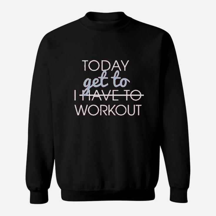 Today I Get To Workout Print On Flowy Burnout Sweatshirt