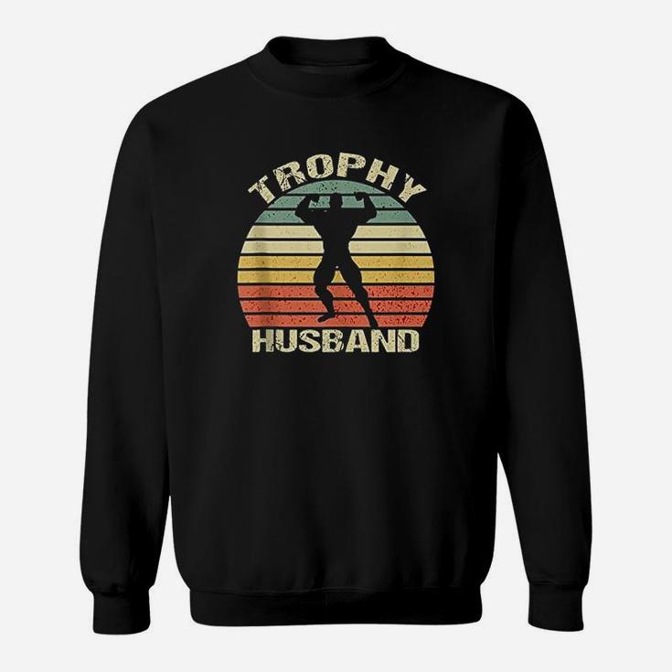 Trophy Husband Sweatshirt