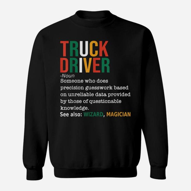 Truck Driver Definition Noun Funny Truck Driver Trucker Sweatshirt