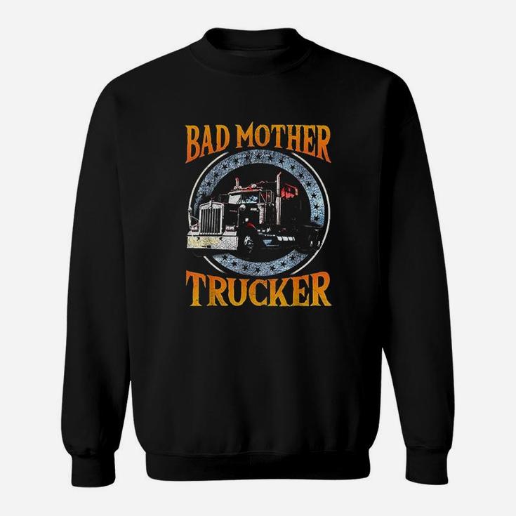 Trucker Bad Mother Sweatshirt