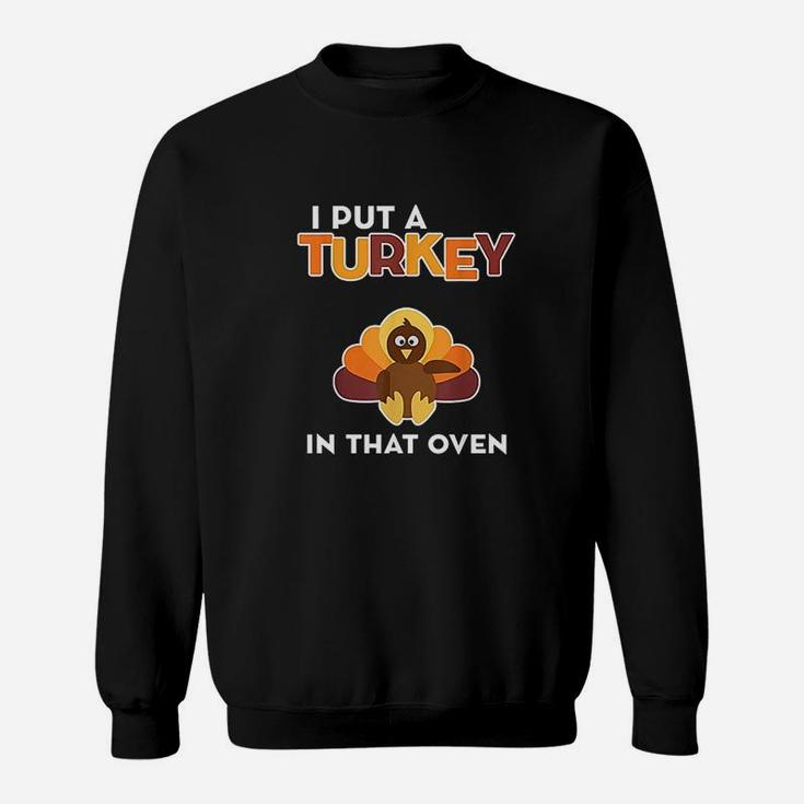 Turkey In Oven Thanksgiving Announcement Sweatshirt