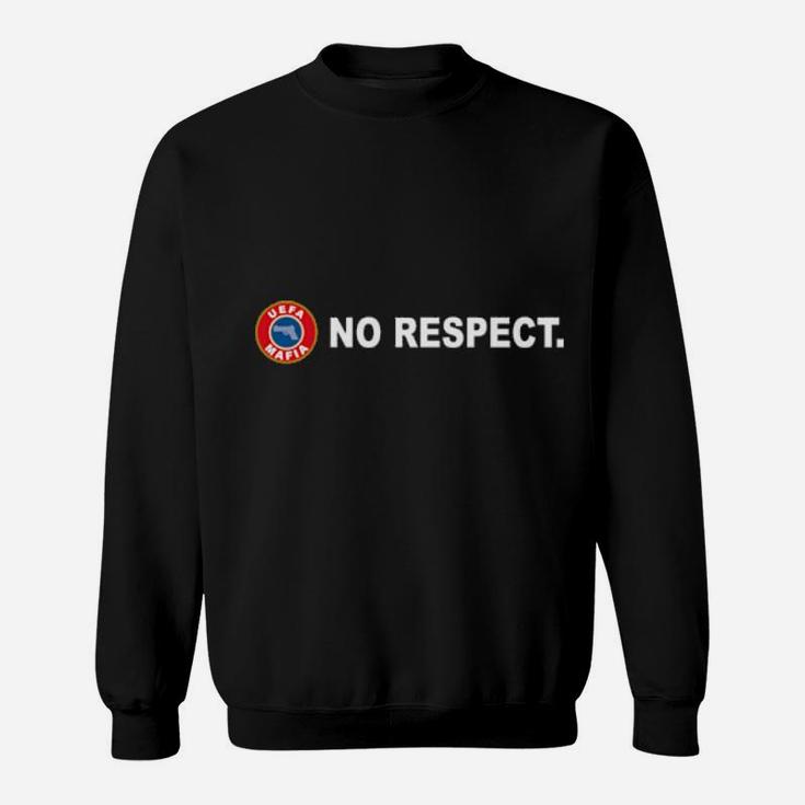 Uefa Mafia No Respect Sweatshirt