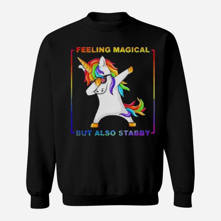 Unicorn Dabbing Feeling Magical But Also Stabby Lgbt Sweatshirt